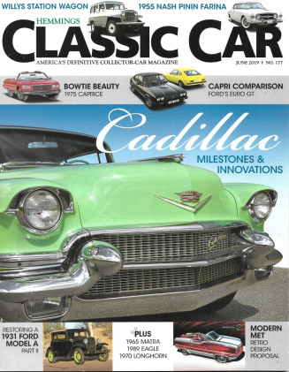 HEMMINGS CLASSIC CAR 2019 JUNE - '75 CAPRICE, CAPRI, '31 MODEL A, '65 MATRA